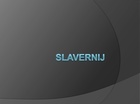 slavernij